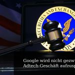 Google wird nicht gezwungen, sein Adtech-Geschäft aufzuspalten